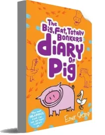 The (Big, Fat, Totally Bonkers) Diary of pig download free [PDF and Ebook] by Emer Stamp year 2017