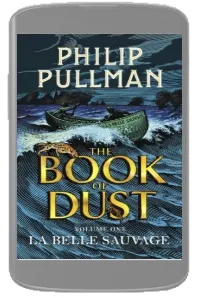 The Book of Dust Volume one: La Belle Sauvage download free [PDF and Ebook] by Philip Pullman year 2017
