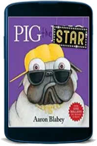 Pig the Star download free [PDF and Ebook] by Aaron Blabey year 2017
