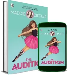 The Audition download free [PDF and Ebook] by Maddie Ziegler year 2017