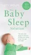 PDF The Baby Sleep Solution: The Stay-And-Support Method to Help Your Baby Sleep Through the Night by Lucy S. Wolfe