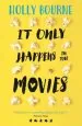 PDF It Only Happens in the Movies by Holly Bourne