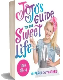 Jojo'S Guide to the Sweet Life: #Peaceouthaterz download free [PDF and Ebook] by Jojo Siwa year 2017