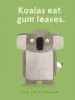 PDF Koalas eat gum Leaves by Laura Bunting