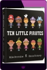 Ten Little Pirates Board Book download free [PDF and Ebook] by Mike Brownlow year 2017