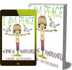 I am Peace: A Book of Mindfulness download free [PDF and Ebook] by Susan Verde year 2017