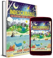 Indescribable: 100 Devotions for Kids About god and Science download free [PDF and Ebook] by Louie Giglio year 2017
