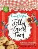 PDF Jolly Good Food: A Children'S Cookbook Inspired by the Stories of Enid Blyton by Enid Blyton