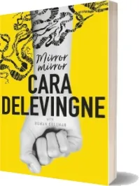 Mirror, Mirror: A Twisty Coming-Of-Age Novel About Friendship and Betrayal From Cara Delevingne download free [PDF and Ebook] by Cara Delevingne year 2017