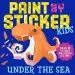 PDF Paint by Sticker Kids: Under the sea by Workman Publishing
