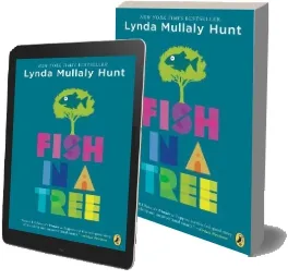 Fish in a Tree download free [PDF and Ebook] by Lynda Mullaly Hunt year 2017