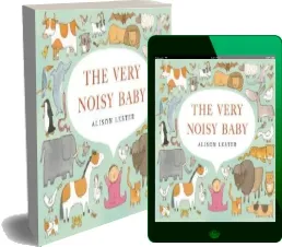 The Very Noisy Baby download free [PDF and Ebook] by Alison Lester year 2017