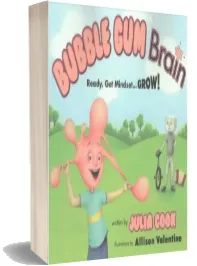 Bubble gum Brain: Ready, get Mindset...Grow! download free [PDF and Ebook] by Julia Cook year 2017