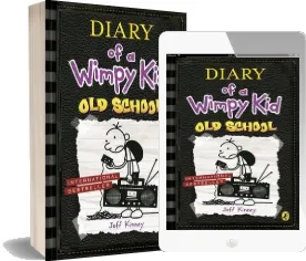 Diary of a Wimpy Kid: Old School download free [PDF and Ebook] by Jeff Kinney year 2017