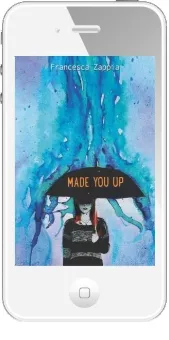 Made you up download free [PDF and Ebook] by Francesca Zappia year 2017