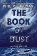 PDF The Book of Dust: La Belle Sauvage (Book of Dust, Volume 1): Deckle Edge by Philip Pullman