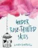 PDF Under Rose-Tainted Skies by Louise Gornall