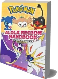 Alola Region Handbook download free [PDF and Ebook] by Scholastic year 2017