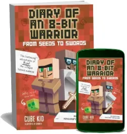 Diary of an 8-Bit Warrior: From Seeds to Swords (Book 2 8-Bit Warrior Series): An Unofficial Minecraft Adventure download free [PDF and Ebook] by Cube Kid year 2017