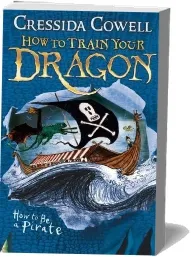 How to Train Your Dragon: How to be a Pirate: Book 2 download free [PDF and Ebook] by Cressida Cowell year 2017