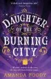 PDF Daughter of the Burning City by Amanda Foody