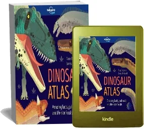 Dinosaur Atlas download free [PDF and Ebook] by Lonely Planet Kids year 2017