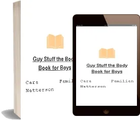 Guy Stuff: The Body Book for Boys download free [PDF and Ebook] by Cara Familian Natterson year 2017