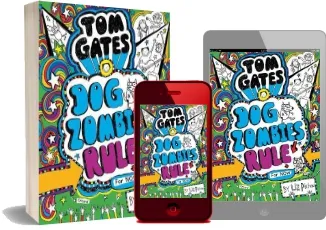 Tom Gates: Dogzombies Rule (For Now...) download free [PDF and Ebook] by Liz Pichon year 2017