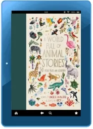 A World Full of Animal Stories uk: 50 Favourite Animal Folk Tales, Myths and Legends download free [PDF and Ebook] by Angela Mcallister year 2017