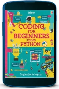 Coding for Beginners: Using Python download free [PDF and Ebook] by Louie Stowell year 2017