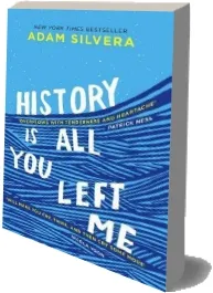 History is all you Left me: A Zoella Book Club 2017 Novel download free [PDF and Ebook] by Adam Silvera year 2017