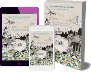 The Story Cure: An a-z of Books to Keep Kids Happy, Healthy and Wise download free [PDF and Ebook] by Ella Berthoud year 2017