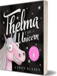 Thelma the Unicorn With Unicorn Horn download free [PDF and Ebook] by Aaron Blabey year 2017