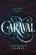 PDF Caraval: A Caraval Novel by Stephanie Garber