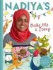 PDF Nadiya'S Bake me a Story: Fifteen Stories and Recipes for Children by Nadiya Hussain