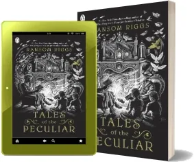Tales of the Peculiar download free [PDF and Ebook] by Ransom Riggs year 2017