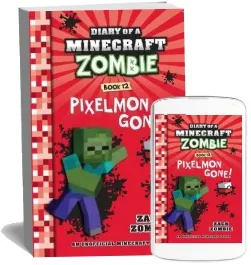 Diary of a Minecraft Zombie #12: Pixelmon Gone! download free [PDF and Ebook] by Zack Zombie year 2017