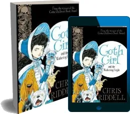Goth Girl and the Wuthering Fright download free [PDF and Ebook] by Chris Riddell year 2017