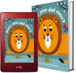 Little Faces: Does Your dad Roar? download free [PDF and Ebook] by Carles Ballesteros year 2017
