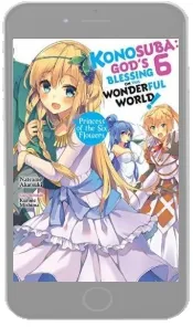 Konosuba: God'S Blessing on This Wonderful World!, Vol. 6 (Light Novel) download free [PDF and Ebook] by Natsume Akatsuki year 2018