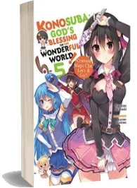 Konosuba: God'S Blessing on This Wonderful World!, Vol. 5 (Light Novel) download free [PDF and Ebook] by Natsume Akatsuki year 2018