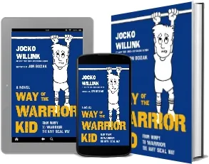 Way of the Warrior kid: From Wimpy to Warrior the Navy Seal way download free [PDF and Ebook] by Jocko Willink year 2018