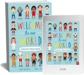 Welcome to our World: A Celebration of Children Everywhere! download free [PDF and Ebook] by Moira Butterfield year 2018