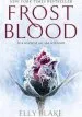 PDF Frostblood: The Epic new York Times Bestseller: The Frostblood Saga Book one by Elly Blake