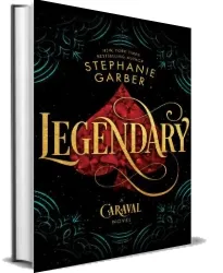 Legendary: A Caraval Novel download free [PDF and Ebook] by Stephanie Garber year 2018