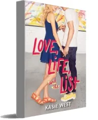 Love, Life, and the List download free [PDF and Ebook] by Kasie West year 2018