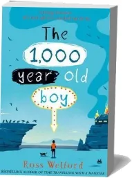 The 1,000-Year-Old boy download free [PDF and Ebook] by Ross Welford year 2018