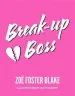 PDF Break-Up Boss by Zoe Foster Blake