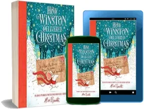 How Winston Delivered Christmas: An Advent Story in Twenty-Four-And-A-Half Chapters download free [PDF and Ebook] by Alex T. Smith year 2018