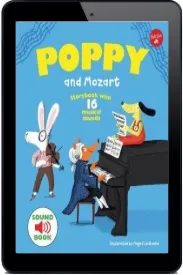 Poppy and Mozart: With 16 Musical Sounds! download free [PDF and Ebook] by Magali Le Huche year 2018